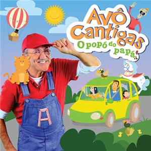 Avô Cantigas - O Popó Do Papá! FLAC