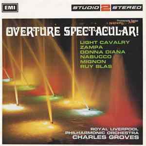 Royal Liverpool Philharmonic Orchestra, Charles Groves - Overture Spectacular! FLAC