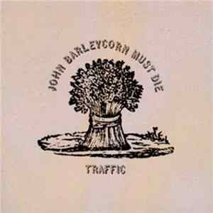 Traffic - John Barleycorn Must Die FLAC