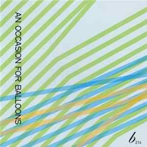 An Occasion For Balloons - Haven't You Already FLAC