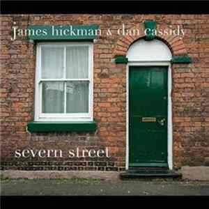 James Hickman , Dan Cassidy - Severn Street FLAC