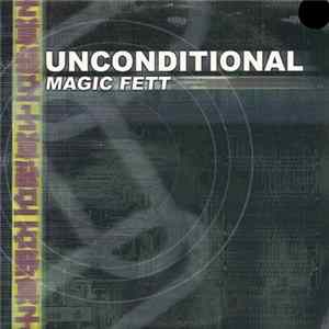 Unconditional - Magic Fett FLAC