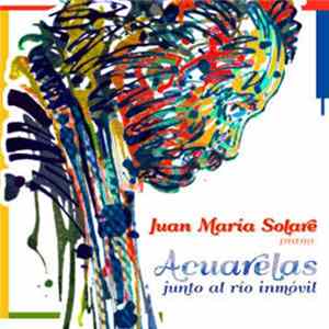 Juan María Solare - Acuarelas Junto Al Río Inmóvil FLAC