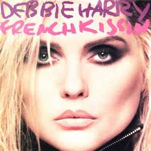 Debbie Harry - French Kissin' In The USA FLAC