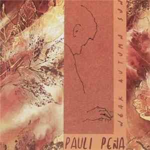 Pauli Pena - Weak Autumn Sun FLAC
