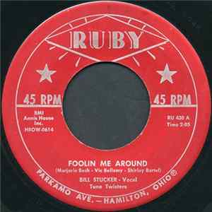 Bill Stucker, Tune Twisters - Foolin Me Around / I Go On Pretending FLAC