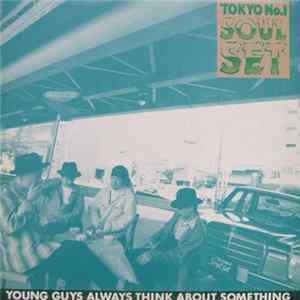 Tokyo No.1 Soul Set - Young Guys Always Think About Something FLAC