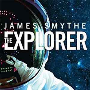 James Smythe Narrated by Rich Keeble - The Explorer (unabridged) FLAC