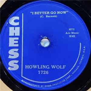 Howling Wolf - I Better Go Now / Howlin' Blues FLAC