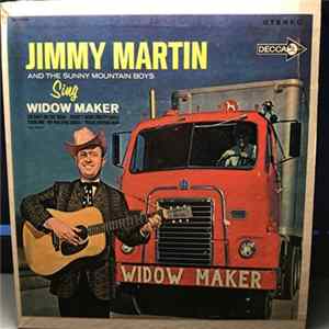 Jimmy Martin And The Sunny Mountain Boys - Sing Widow Maker FLAC