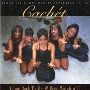 Cachét - Come Back To Me/Been Watchin' U FLAC