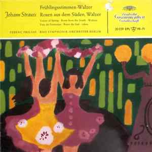 Johann Strauss, Ferenc Fricsay, RIAS Symphonie-Orchester Berlin - Frühlingsstimmen / Rosen Aus Dem Süden FLAC