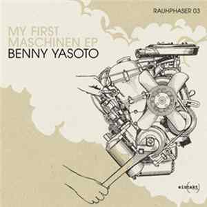 Benny Yasoto - My First Maschinen EP FLAC
