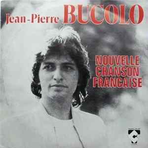Jean-Pierre Bucolo - Nouvelle Chanson Francaise FLAC