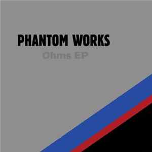 Phantom Works - Ohms EP FLAC