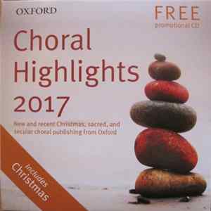 The Oxford Choir - Choral Highlights 2017 FLAC