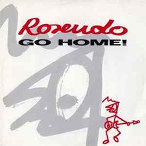 Rosendo - Go Home! FLAC