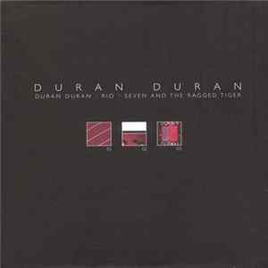 Duran Duran - Duran Duran / Rio / Seven And The Ragged Tiger FLAC