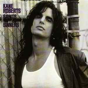Kane Roberts - Saints And Sinners FLAC