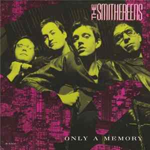 The Smithereens - Only A Memory FLAC