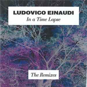 Ludovico Einaudi - In A Time Lapse: The Remixes FLAC