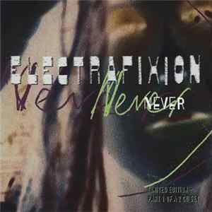 Electrafixion - Never FLAC