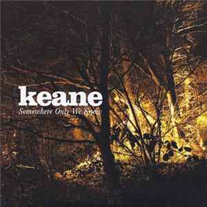 Keane - Somewhere Only We Know FLAC