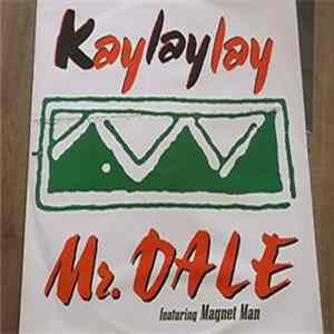 Mr. Dale Featuring Magnet Man - Kaylaylay FLAC