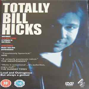Bill Hicks - Totally Bill Hicks FLAC
