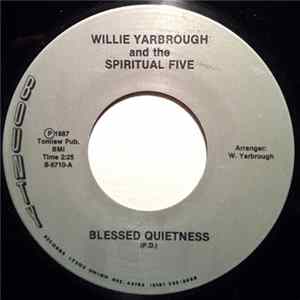 Willie Yarbrough & The Spiritual Five - Blessed Quietness / Thank You Lord FLAC