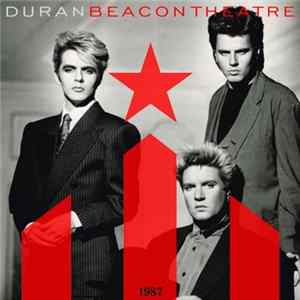 Duran Duran - Beacon Theatre 1987 FLAC