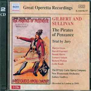 Gilbert And Sullivan, The D'Oyly Carte Opera Company, New Promenade Orchestra, Isidore Godfrey - The Pirates Of Penzance / Trial By Jury FLAC
