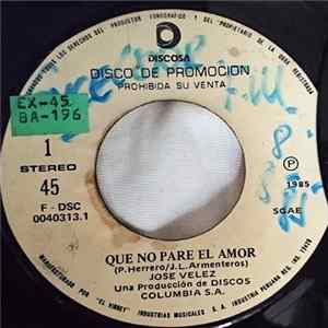José Vélez - Que No Pare El Amor / Reproches FLAC