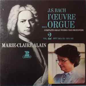 J.S. Bach, Marie-Claire Alain - L'Œuvre Pour Orgue Vol. 2 (Complete Organ Works / Das Orgelwerk) FLAC