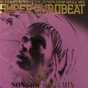 Various - Super Eurobeat Vol. 53 - Non-Stop Mega Mix FLAC