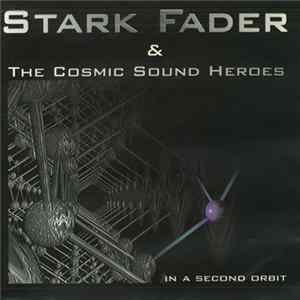 Stark Fader & The Cosmic Sound Heroes - In A Second Orbit FLAC