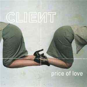 Client - Price Of Love FLAC