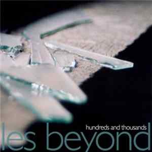 Les Beyond - Hundreds And Thousands FLAC