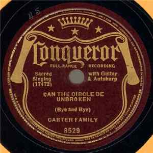 Carter Family - Can The Circle Be Unbroken (Bye And Bye) / Glory To The Lamb FLAC