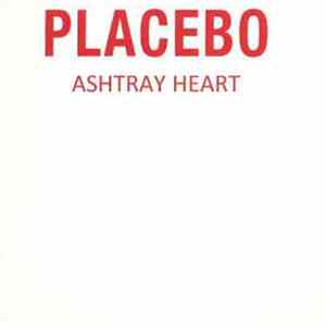 Placebo - Ashtray Heart FLAC