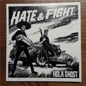 Hola Ghost - Hate & Fight FLAC