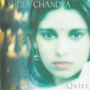 Sheila Chandra - Quiet FLAC