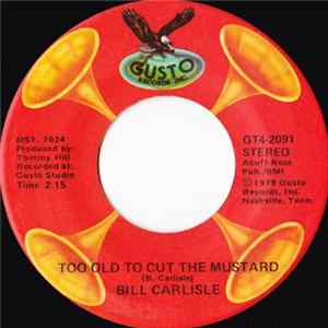 Bill Carlisle - Too Old To Cut The Mustard FLAC