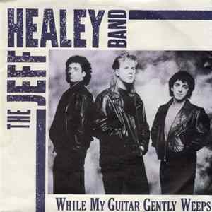 The Jeff Healey Band - While My Guitar Gently Weeps FLAC