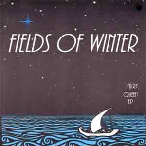 Fields Of Winter - Fairy Queen FLAC