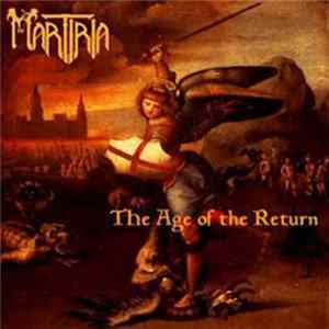 Martiria - The Age Of The Return FLAC