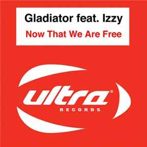 Gladiator Feat. Izzy - Now That We Are Free FLAC