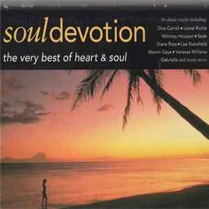 Various - Soul Devotion The Very Best Of Heart & Soul FLAC
