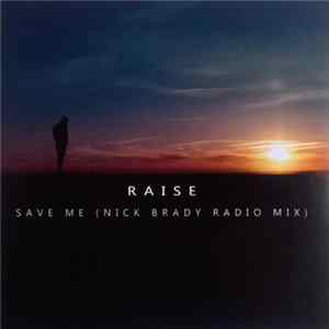 RAISE - Save Me FLAC