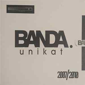 Banda Unikat - 2007/2010 FLAC